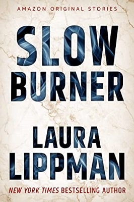 Slow Burner Laura Lippman