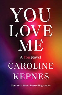 best thrillers of 2021 You Love Me Kepnes