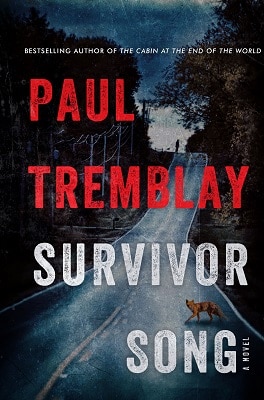 Paul Tremblay Survivor Song