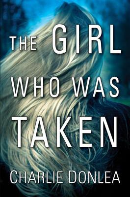 Crime Thriller Books The Girl Who Was Taken