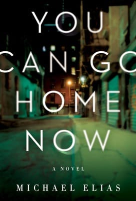 Crime Thriller YOU CAN GO HOME NOW Crime Thriller YOU CAN GO HOME NOW