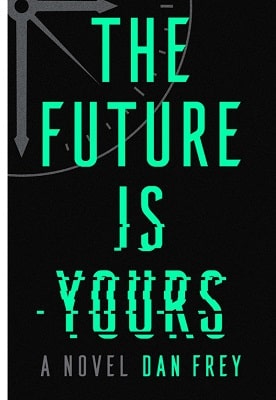 Sci-fi thriller THE FUTURE IS YOURS