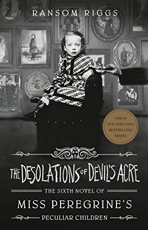 The Desolations of Devil's Acre Ransom Riggs YA Suspense