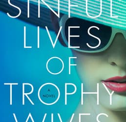 The Sinful Lives of Trophy Wives