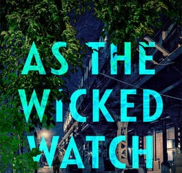 As the Wicked Watch