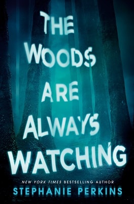 The Woods Are Always Watching YA Horror