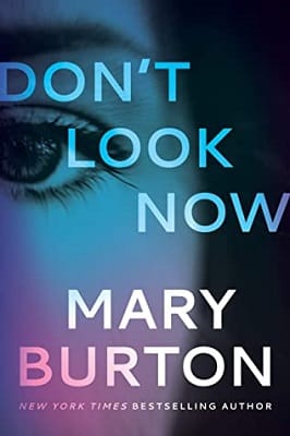 Mary Burton DON'T LOOK NOW