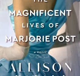 The Magnificent Lives of Marjorie Post