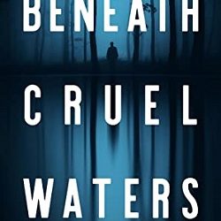 Beneath Cruel Waters