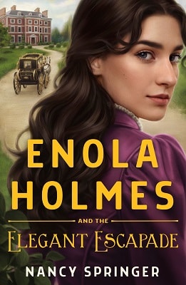 Enola Holmes and the Elegant Escapade