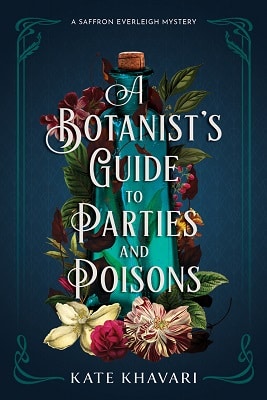 A Botanist&apos;s Guide to Parties and Poisons