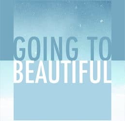 Going to Beautiful
