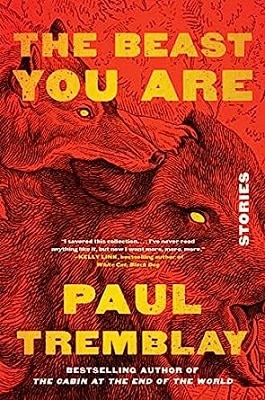 the beast you are Paul Tremblay