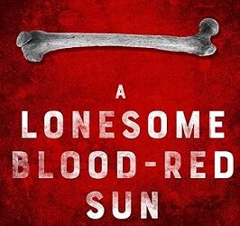 A Lonesome Blood-red Sun