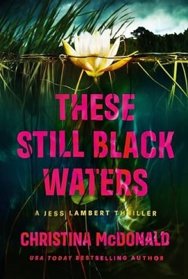 These Still Black Waters