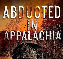 Abducted in Appalachia