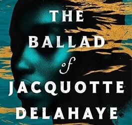 The Ballad of Jacquotte Delahaye