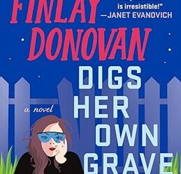 Finlay Donovan Digs Her Own Grave